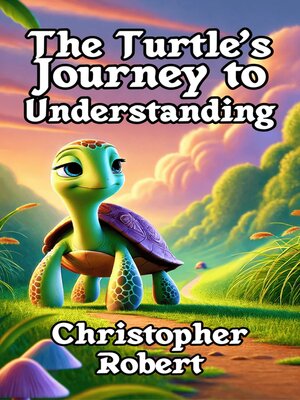 cover image of The Turtle's Journey to Understanding